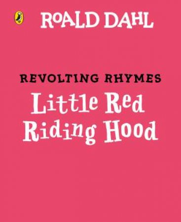 Little Red Riding Hood by Roald Dahl