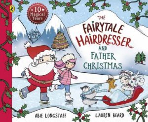 The Fairytale Hairdresser And Father Christmas by Abie Longstaff & Lauren Beard