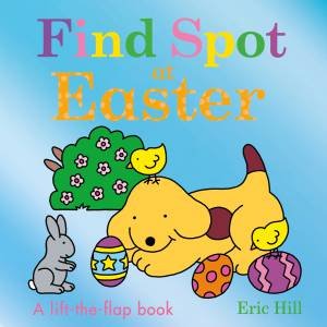 Find Spot At Easter by Eric Hill