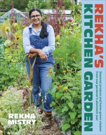 Rekha's Kitchen Garden by Rekha Mistry