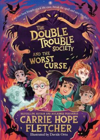 The Double Trouble Society and the Worst Curse by Carrie Hope Fletcher