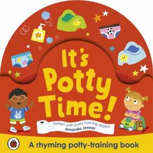 It's Potty Time! by Rose Cobden & Samantha Meredith