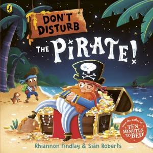 Don't Disturb The Pirate by Rhiannon Findlay & Siân Roberts