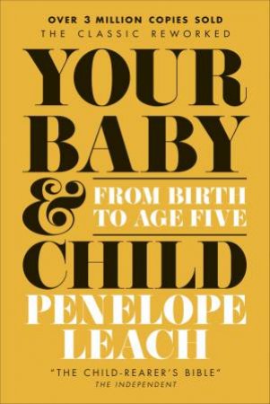 Your Baby And Child by Penelope Leach