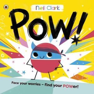 Pow! by Neil Clark