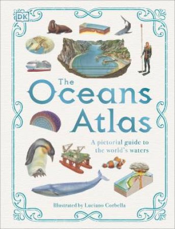 The Oceans Atlas by DK