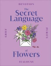 The Secret Language Of Flowers