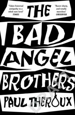 The Bad Angel Brothers by Paul Theroux