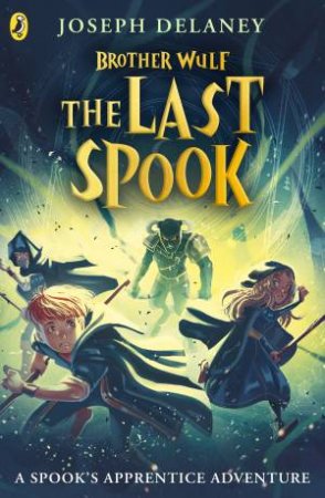 Brother Wulf: The Last Spook by Joseph Delaney