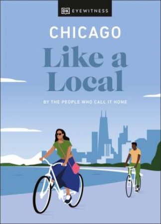 Chicago Like A Local by Various