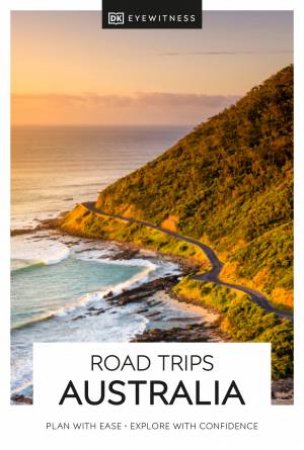 DK Eyewitness Road Trips Australia by Various