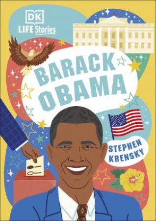 DK Life Stories Barack Obama by Stephen Krensky