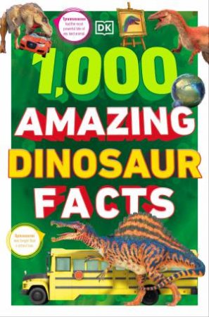 1,000 Amazing Dinosaur Facts by DK