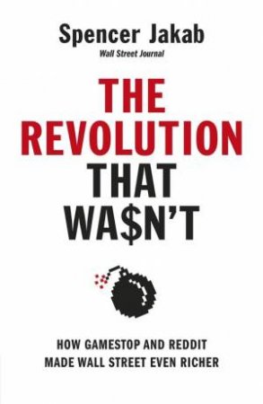 The Revolution That Wasn't by Spencer Jakab