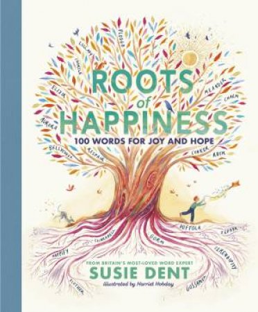 Roots of Happiness by Susie Dent