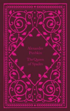 Little Clothbound Classics: The Queen Of Spades by Alexander Pushkin