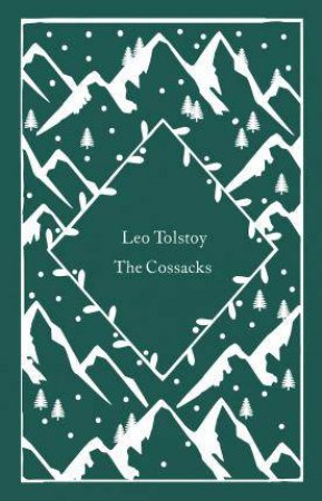 Little Clothbound Classics: The Cossacks by Leo Tolstoy