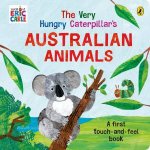The Very Hungry Caterpillars Australian Touch And Feel Book