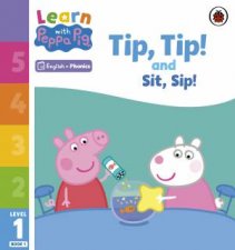 Learn with Peppa Phonics Level 1 Book 1  Tip Tip and Sit Sip Phonics Reader