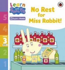 Learn with Peppa Phonics Level 3 Book 2  No Rest for Miss Rabbit Phonics Reader