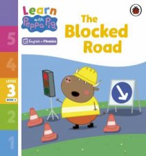 Learn with Peppa Phonics Level 3 Book 4  The Blocked Road Phonics Reader