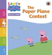 Learn with Peppa Phonics Level 4 Book 11  The Paper Plane Contest Phonics Reader