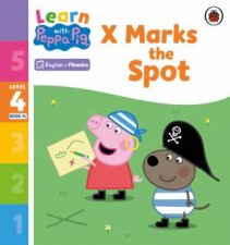 Learn with Peppa Phonics Level 4 Book 14  X Marks the Spot Phonics Reader