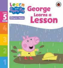 Learn with Peppa Phonics Level 5 Book 1  George Learns a Lesson Phonics Reader