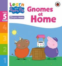 Learn with Peppa Phonics Level 5 Book 8  Gnomes at Home Phonics Reader