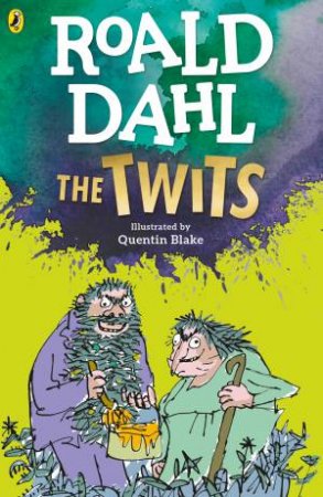 The Twits by Roald Dahl & Quentin Blake