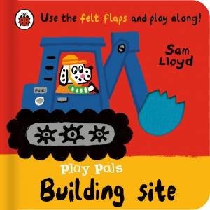 Play Pals: Building Site by Sam Lloyd