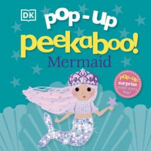 Pop-Up Peekaboo! Mermaid by DK