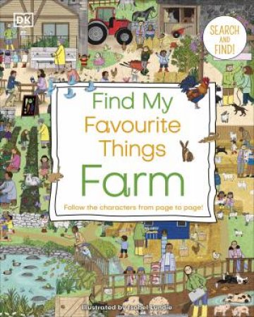 Find My Favourite Things Farm: Follow the Characters From Page to Page by DK