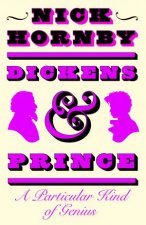 Dickens And Prince A Particular Kind Of Genius