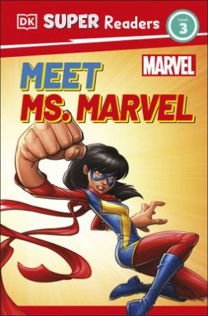 DK Super Readers Level 3 Marvel: Meet Ms. Marvel by Pamela Afram