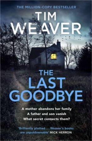 The Last Goodbye by Tim Weaver