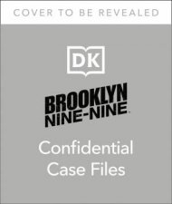 Brooklyn NineNine Confidential Case Files