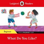 Ladybird Readers Beginner Level  Eric Carle  What Do You Like ELT Graded Reader