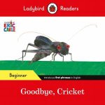 Ladybird Readers Beginner Level  Eric Carle  Goodbye Cricket ELT Graded Reader