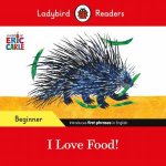 Ladybird Readers Beginner Level  Eric Carle  I Love Food ELT Graded Reader