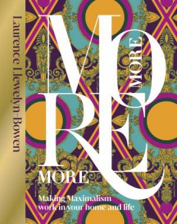 More More More by Laurence Llewelyn-Bowen