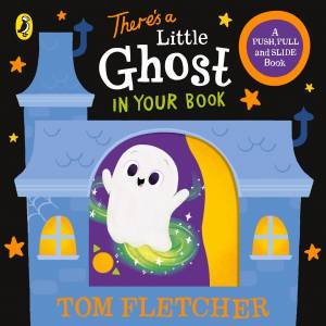 There's a Little Ghost in Your Book by Tom Fletcher