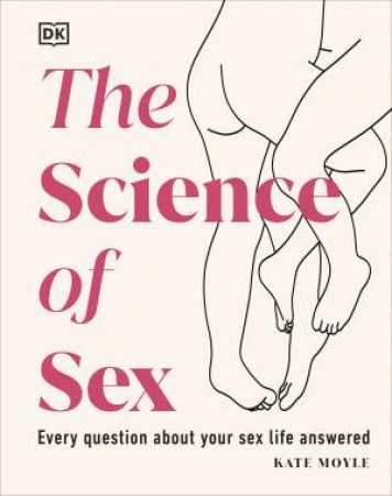 The Science Of Sex by DK