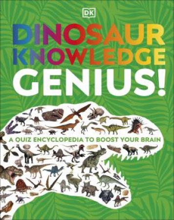 Dinosaur Knowledge Genius! by DK