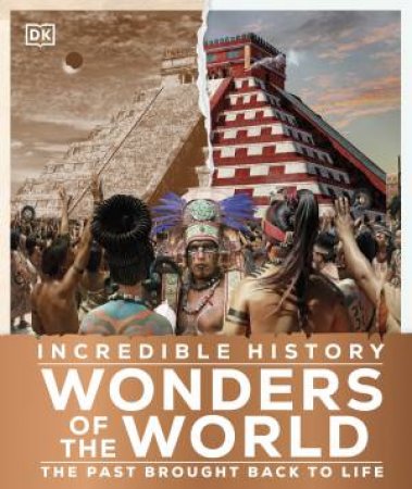 Incredible History Wonders of the World by DK
