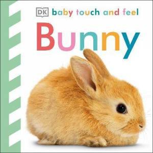 Baby Touch And Feel Bunny by DK