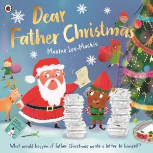 Dear Father Christmas by Maxine Lee-Mackie