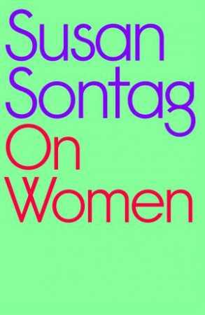 On Women by Susan Sontag