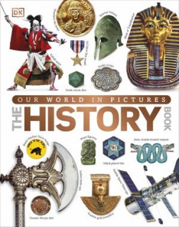 Our World in Pictures The History Book by DK