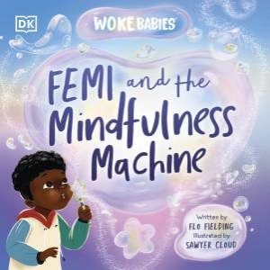 Femi and The Mindfulness Machine by Flo;Cloud, Sawyer Fielding